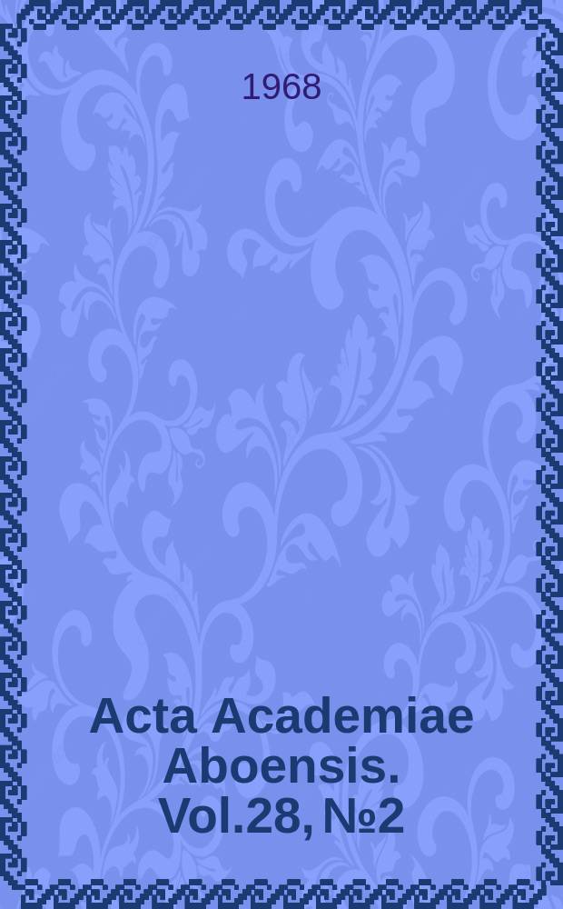 Acta Academiae Aboensis. Vol.28, №2 : Periodiska temperaturf&auml;lt i kroppar...
