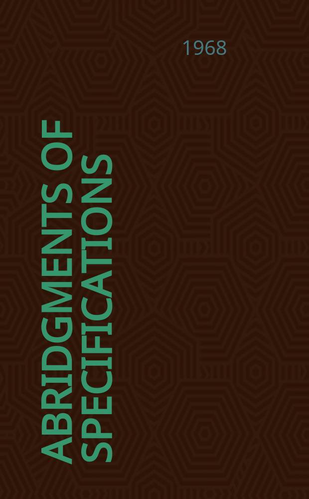 Abridgments of specifications : 1000001-1025000. I, №12