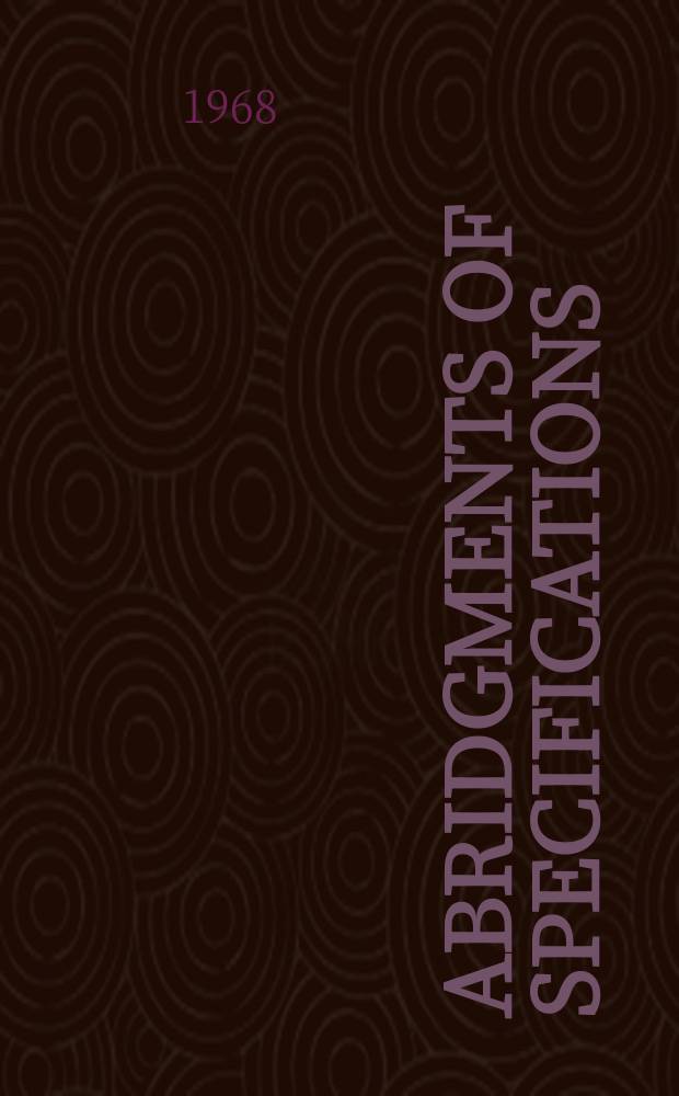 Abridgments of specifications : 1000001-1025000. IV, №5