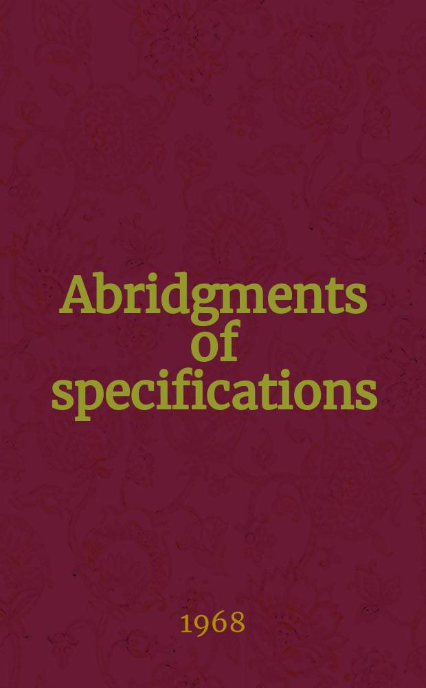 Abridgments of specifications : 1000001-1025000. IV, №7