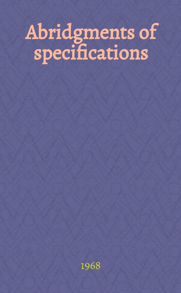 Abridgments of specifications : 1000001-1025000. IV, №18