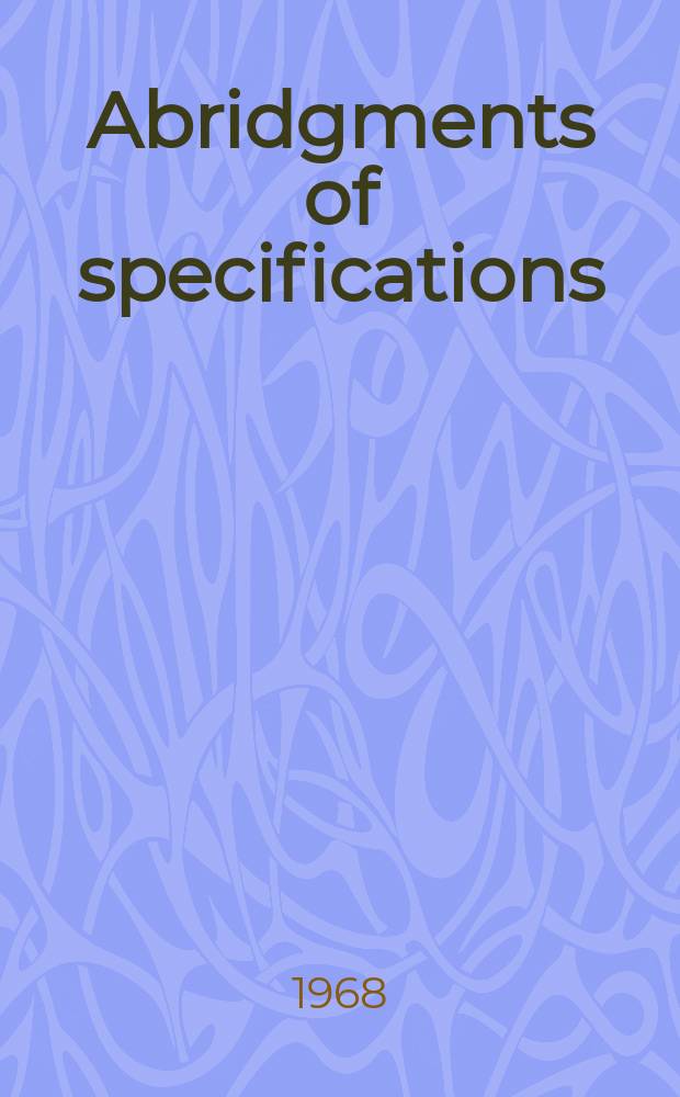 Abridgments of specifications : 1000001-1025000. V, №45