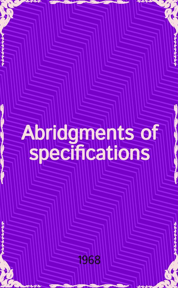 Abridgments of specifications : 1000001-1025000. VIII, №6