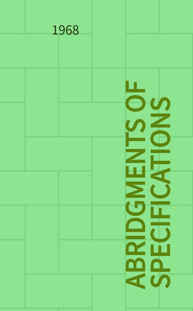 Abridgments of specifications : 1000001-1025000. IX, №3