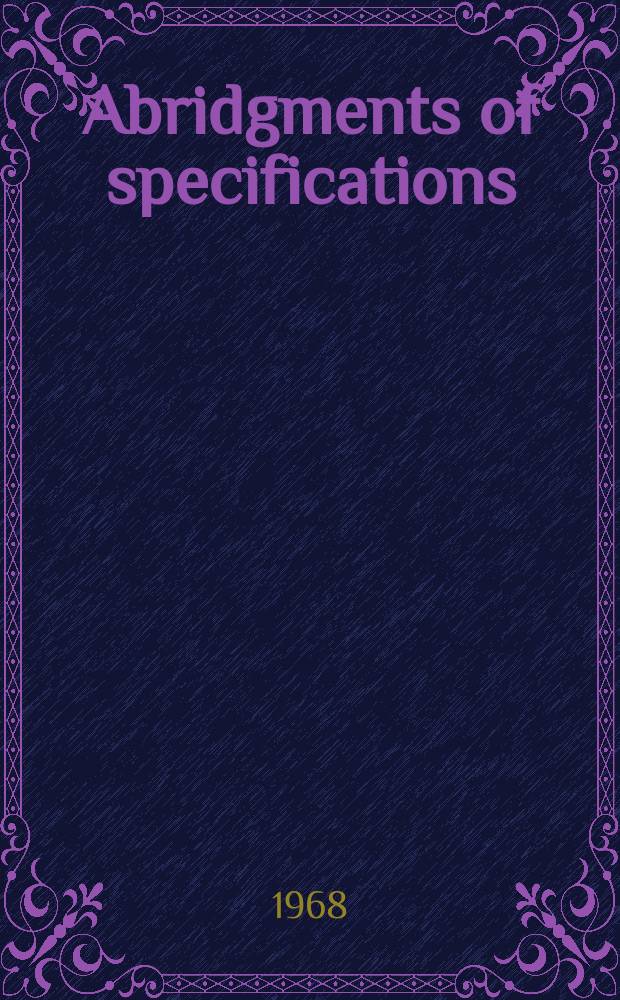 Abridgments of specifications : 1000001-1025000. IX, №33