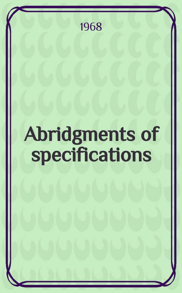 Abridgments of specifications : 1000001-1025000. IX, №34