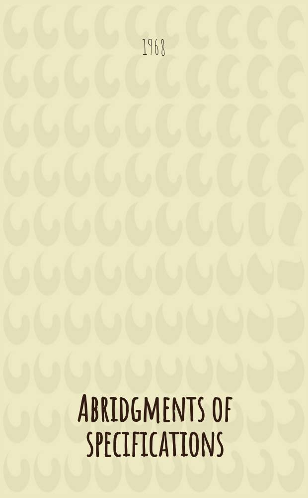 Abridgments of specifications : 1000001-1025000. IX, №37