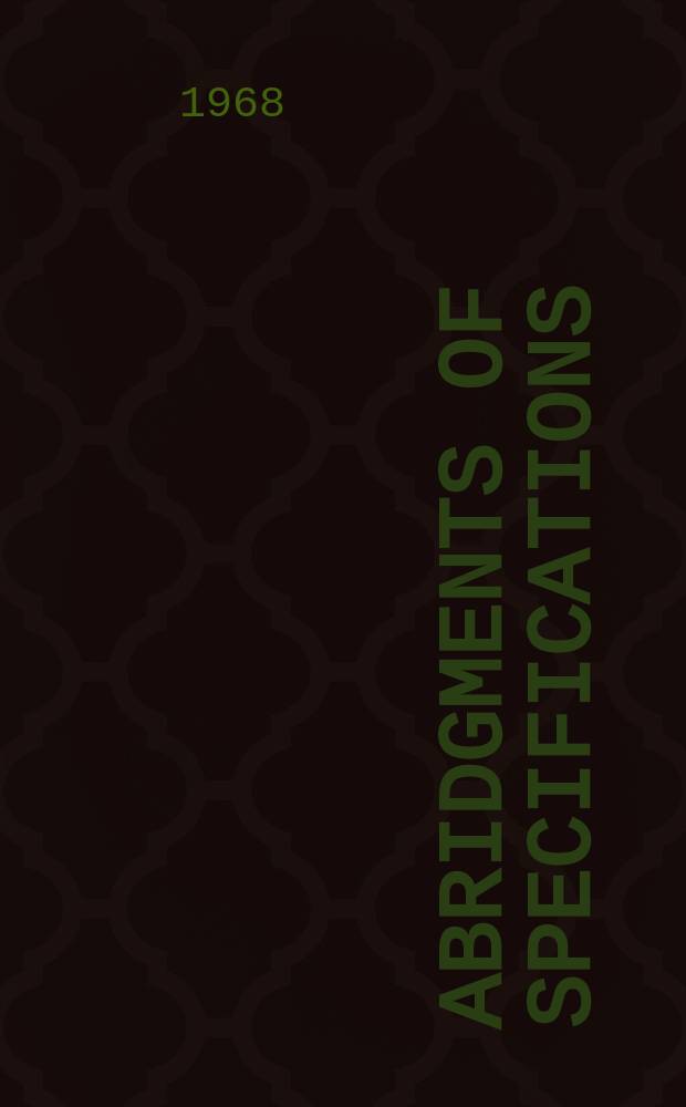 Abridgments of specifications : 1000001-1025000. IX, №38