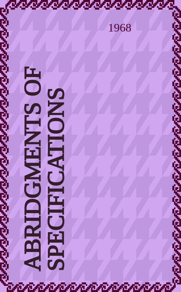 Abridgments of specifications : 1000001-1025000. IX, №40