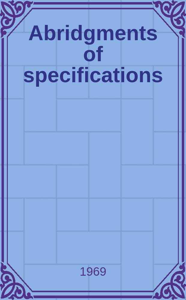 Abridgments of specifications : 1000001-1025000. X, №5