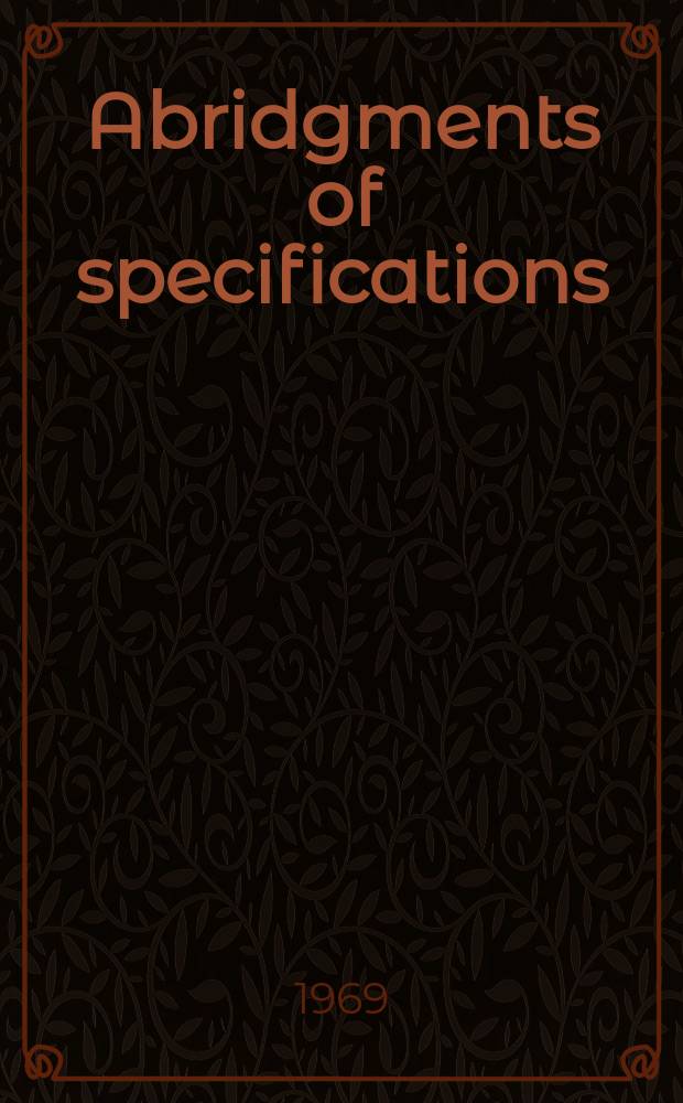 Abridgments of specifications : 1000001-1025000. X, №6