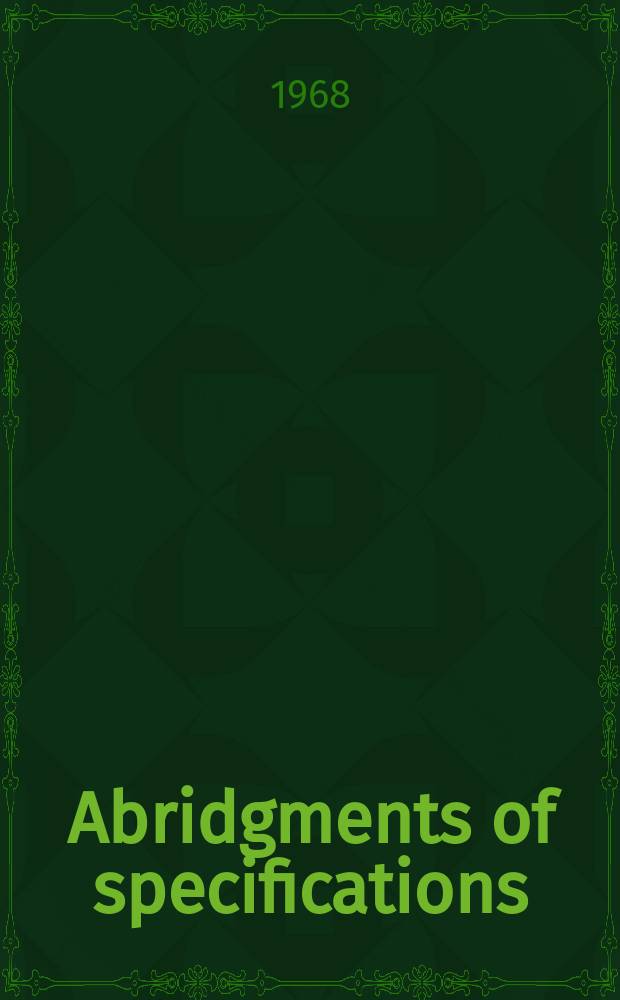Abridgments of specifications : 1000001-1025000. XI, №26