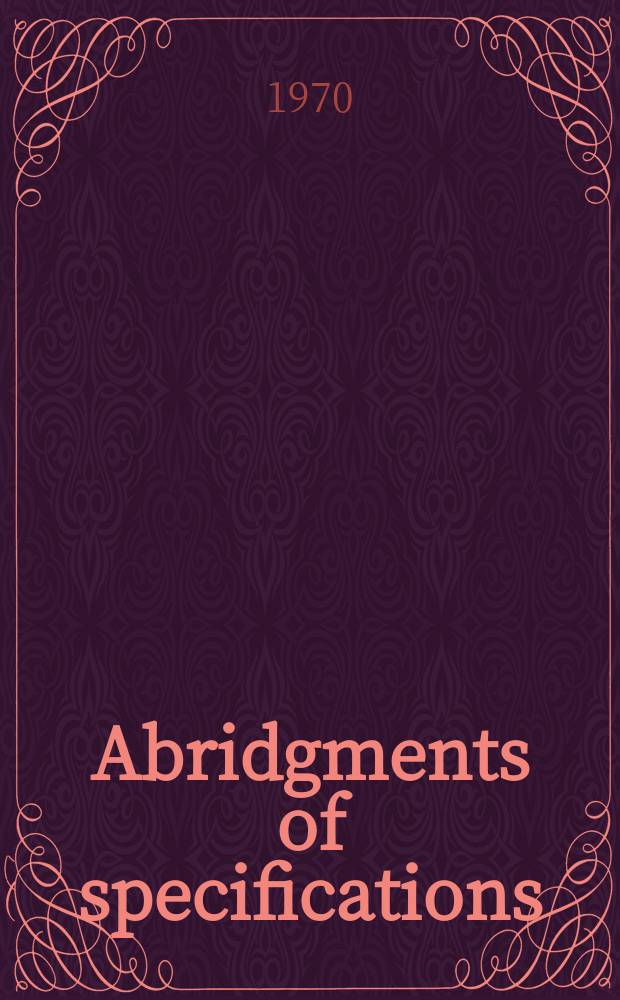 Abridgments of specifications : 1000001-1025000. XII, №14