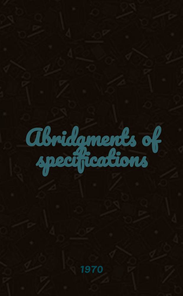 Abridgments of specifications : 1000001-1025000. XII, №31