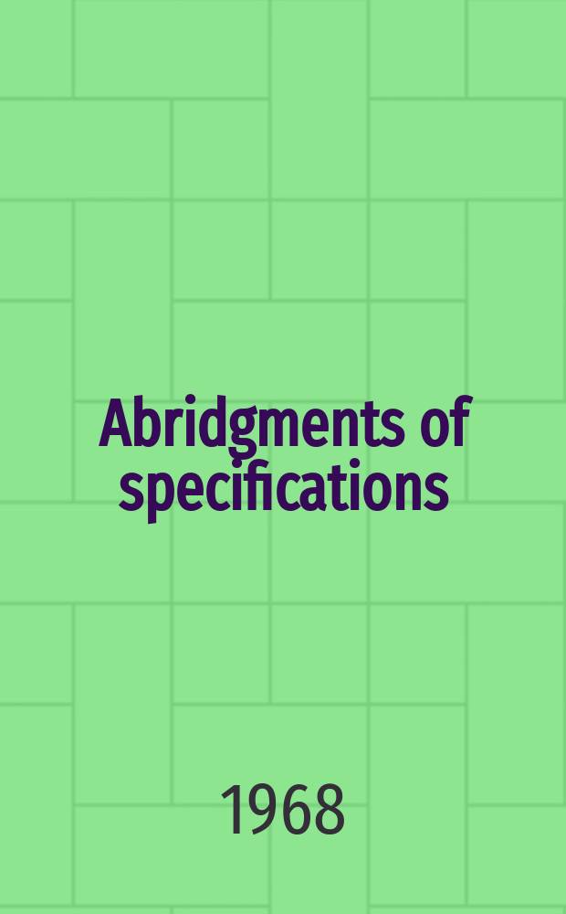 Abridgments of specifications : 1000001-1025000. XVI, №2