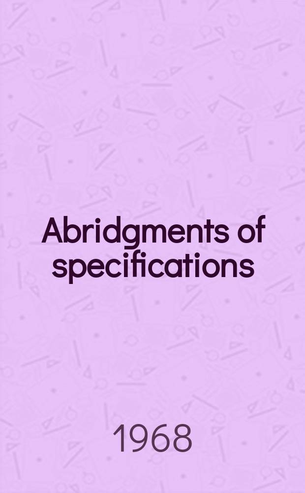 Abridgments of specifications : 1000001-1025000. XVI, №14