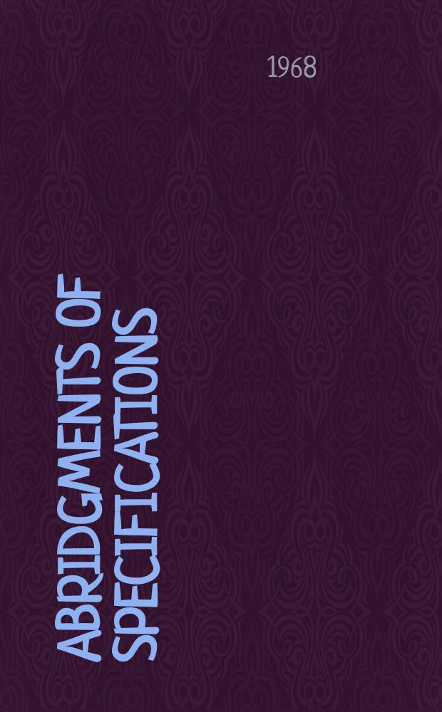 Abridgments of specifications : 1000001-1025000. XIX, №9