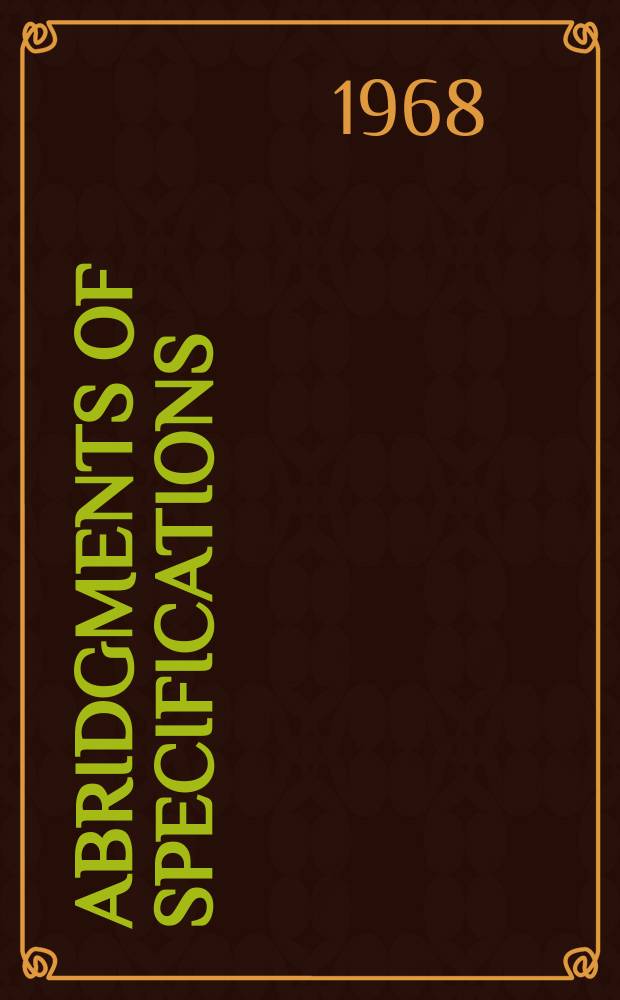 Abridgments of specifications : 1000001-1025000. XIX, №11