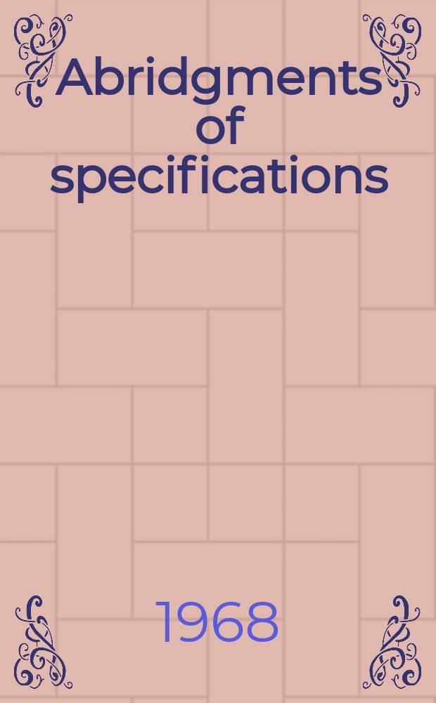Abridgments of specifications : 1000001-1025000. XIX, №16