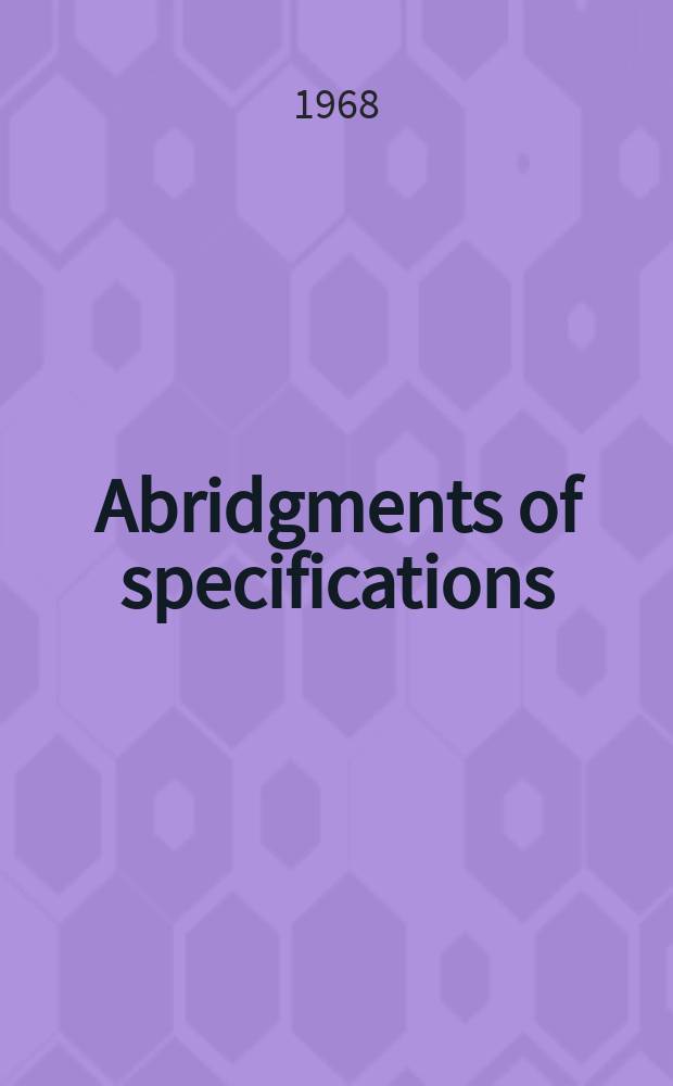 Abridgments of specifications : 1000001-1025000. XIX, №20