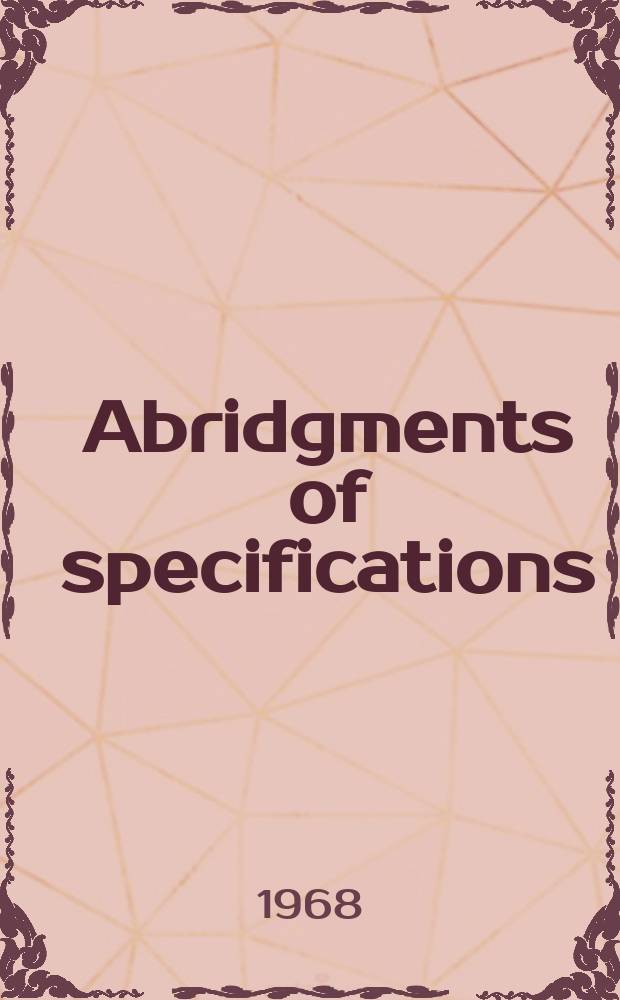 Abridgments of specifications : 1000001-1025000. XXII, №5