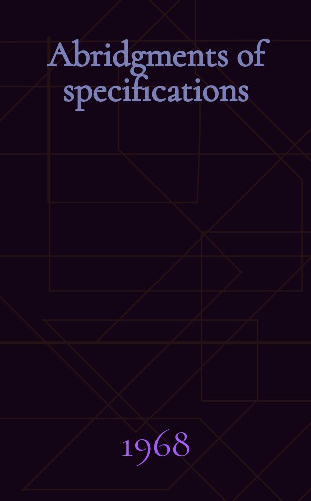 Abridgments of specifications : 1000001-1025000. XXII, №20