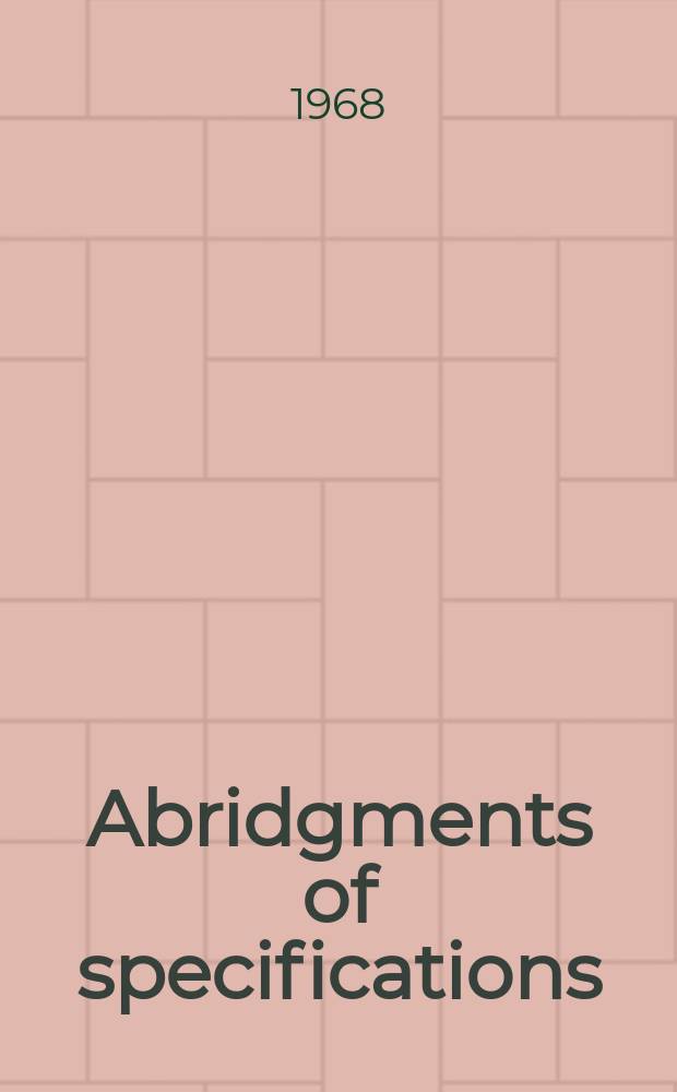 Abridgments of specifications : 1000001-1025000. XXII, №34