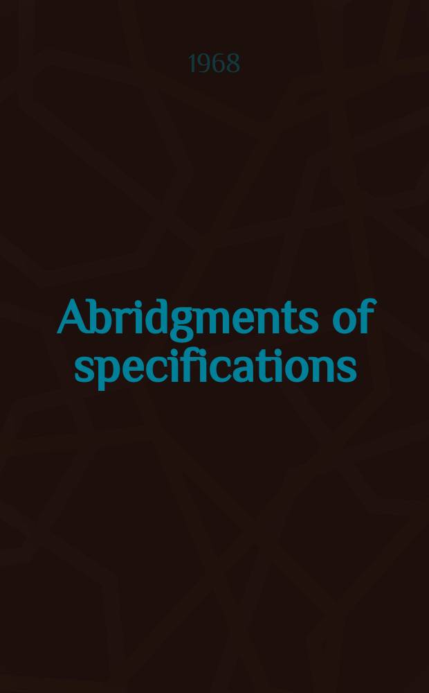 Abridgments of specifications : 1000001-1025000. XXIII, №8