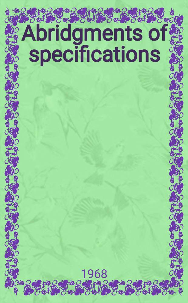 Abridgments of specifications : 1000001-1025000. XXIII, №14