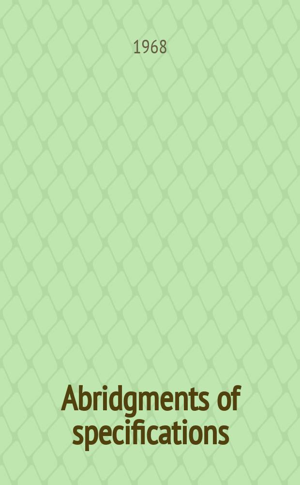 Abridgments of specifications : 1000001-1025000. XXIII, №23