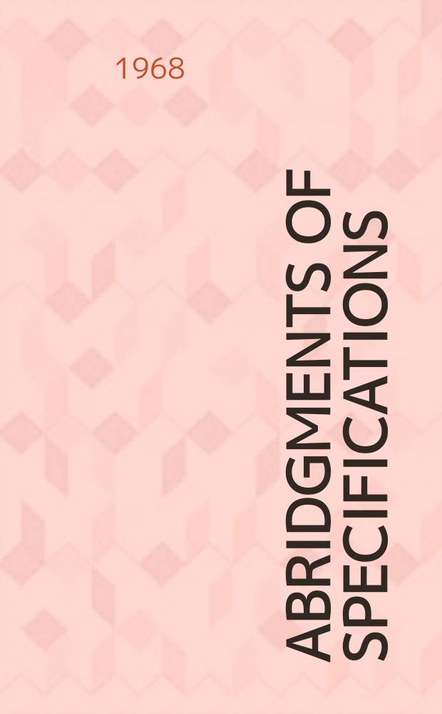 Abridgments of specifications : 1000001-1025000. XXIII, №31
