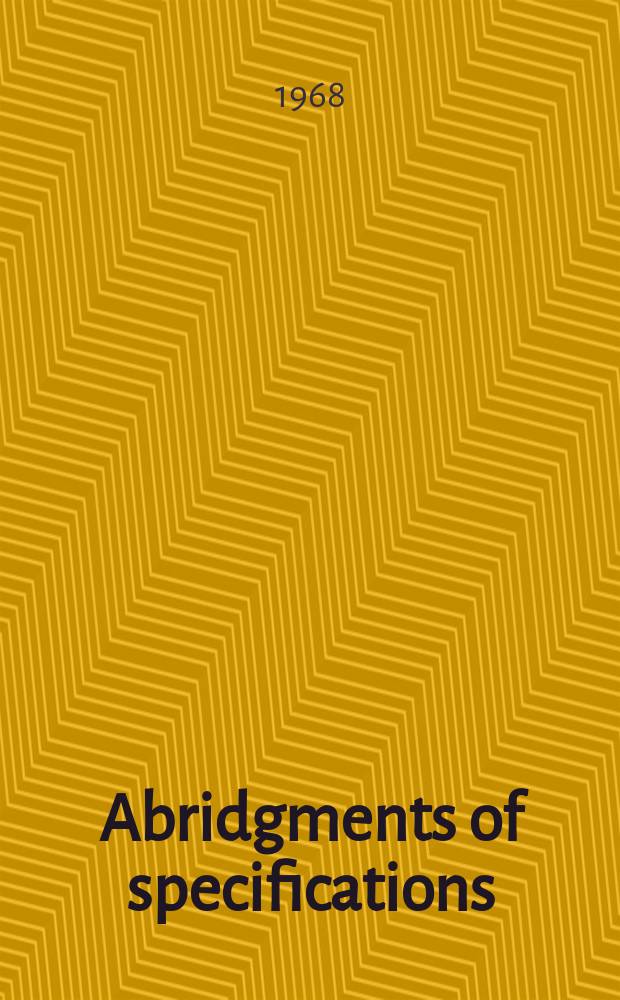 Abridgments of specifications : 1000001-1025000. XXV, №32