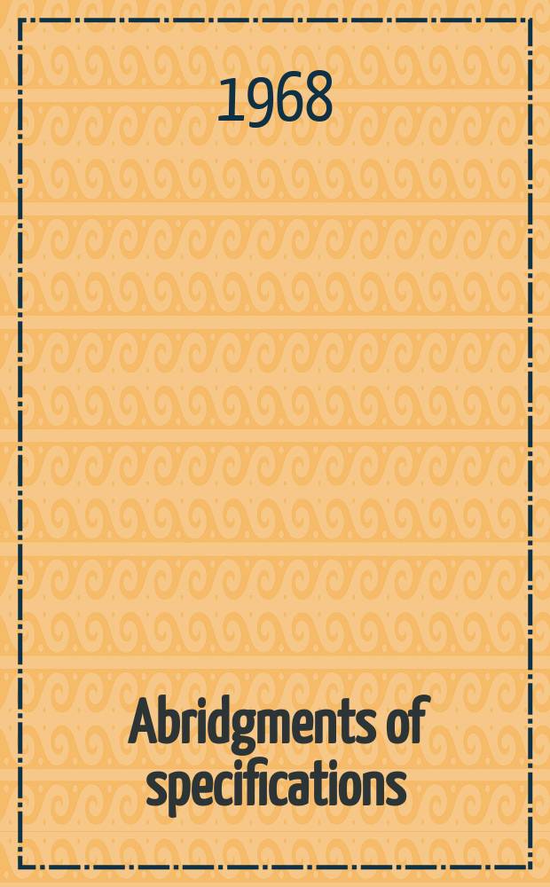 Abridgments of specifications : 1000001-1025000. XXV, №48