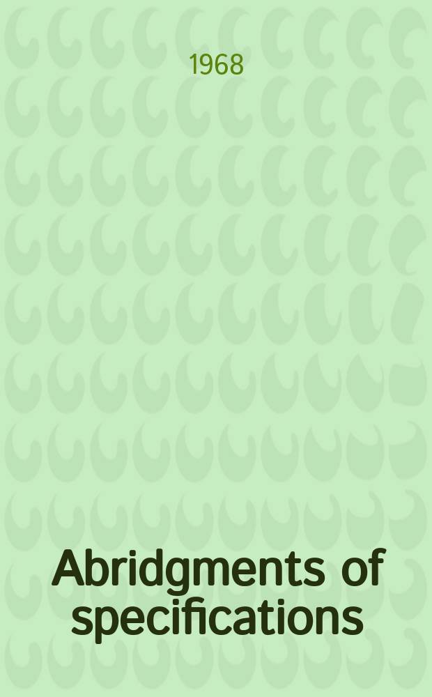 Abridgments of specifications : 1000001-1025000. XXV, №50