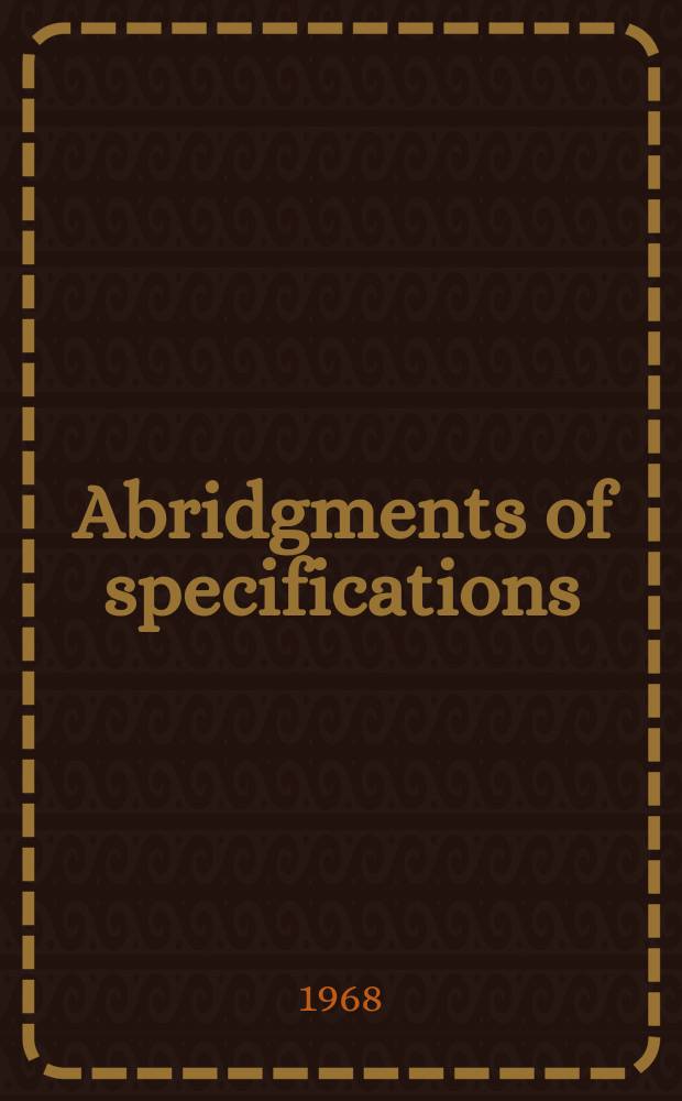 Abridgments of specifications : 1000001-1025000. IX, №45