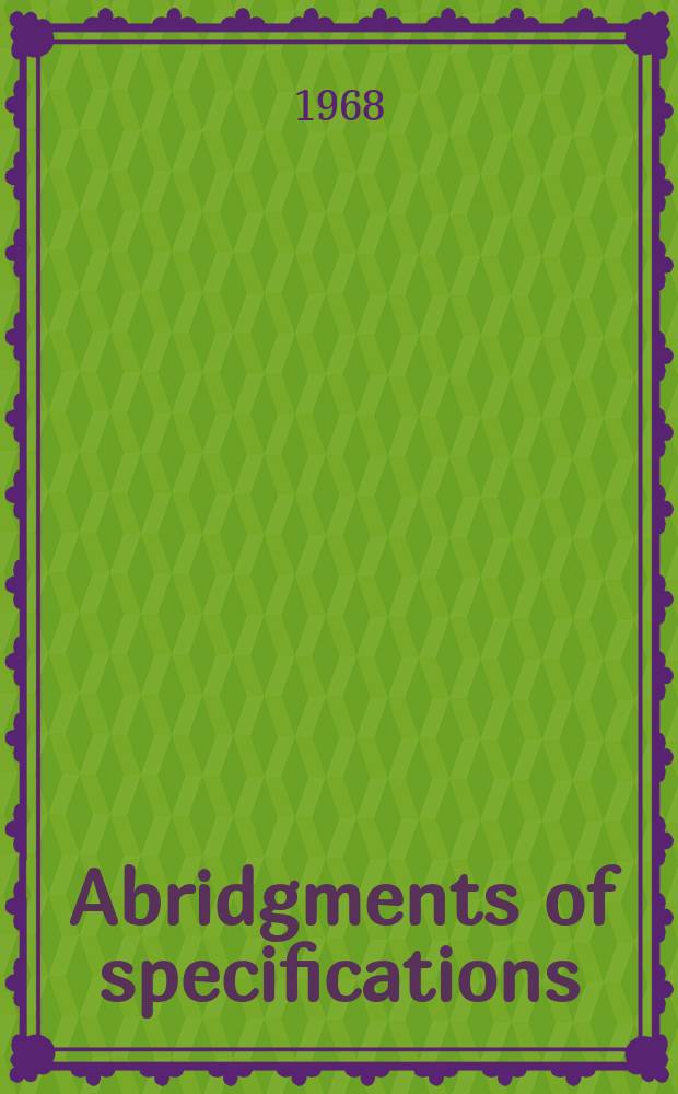 Abridgments of specifications : 1000001-1025000. XXII, №48