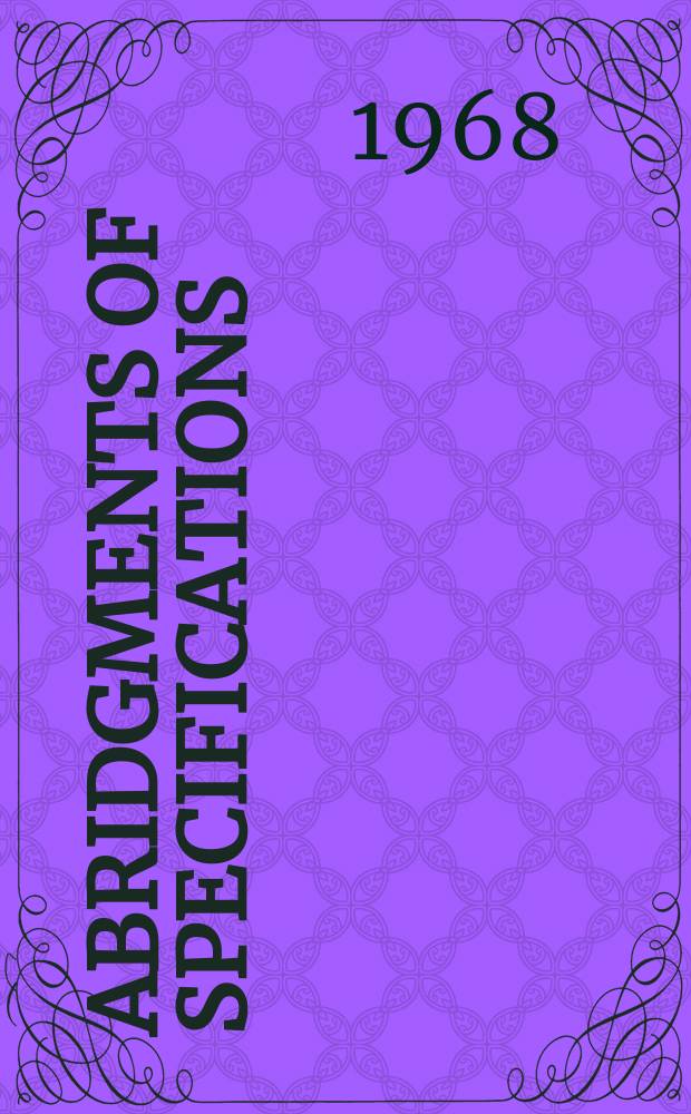 Abridgments of specifications : 1000001-1025000. XXV, №23