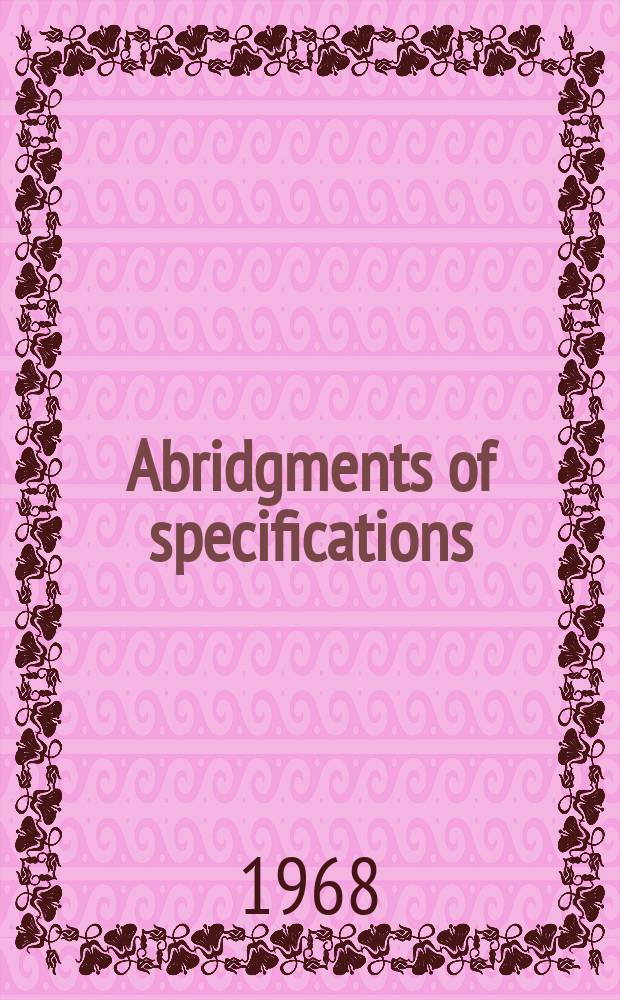Abridgments of specifications : 1000001-1025000. XXV, №54