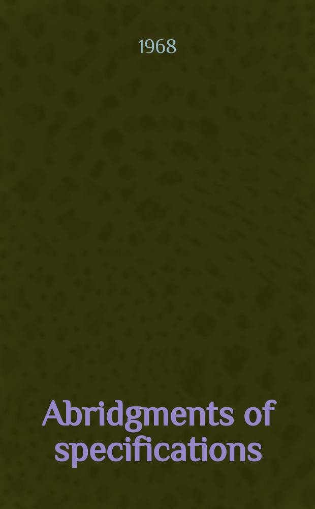 Abridgments of specifications : 1000001-1025000. XXV, №55