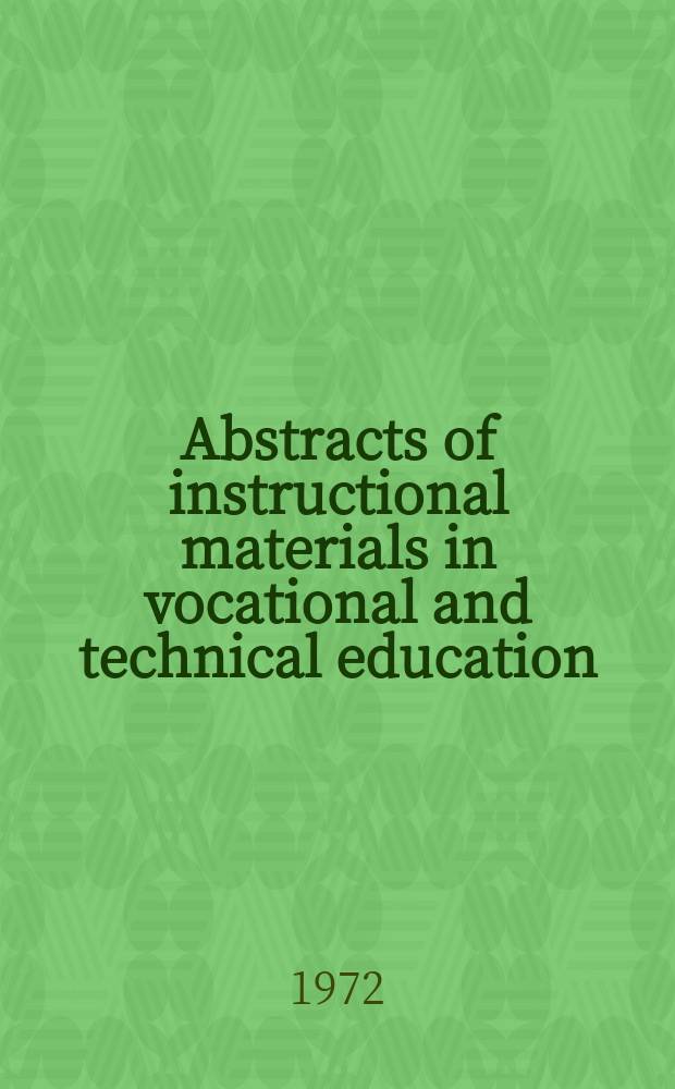 Abstracts of instructional materials in vocational and technical education