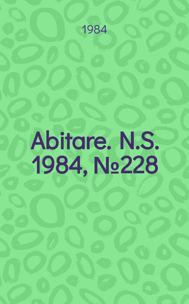 Abitare. N.S. 1984, №228