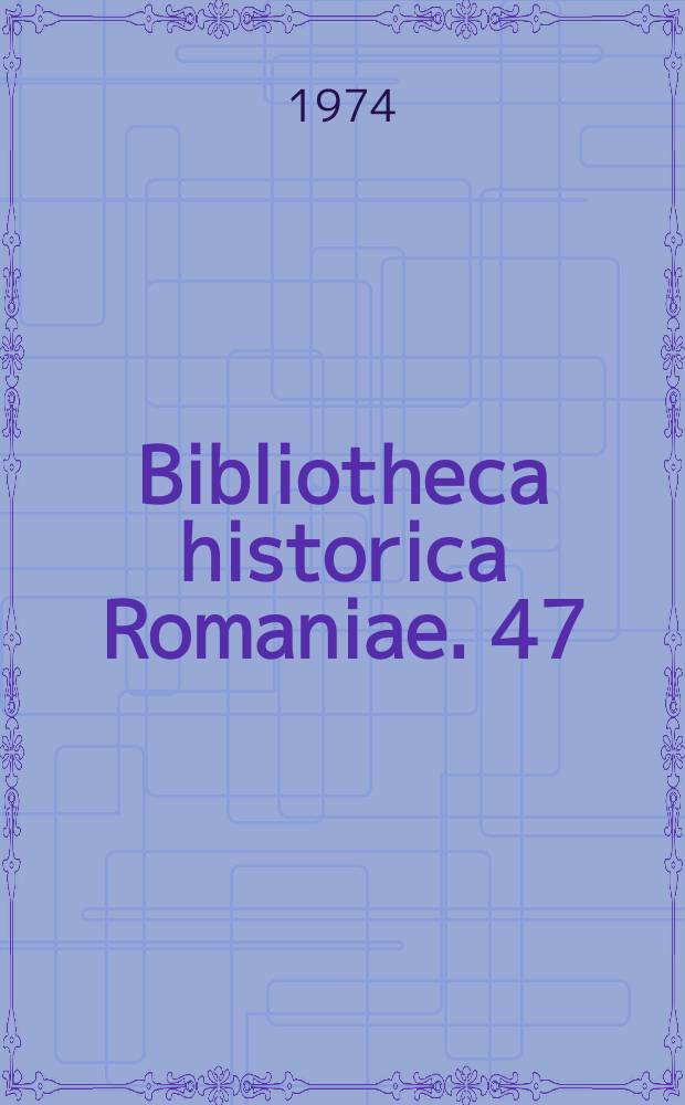 Bibliotheca historica Romaniae. 47 : Grandes exploitations domaniales...
