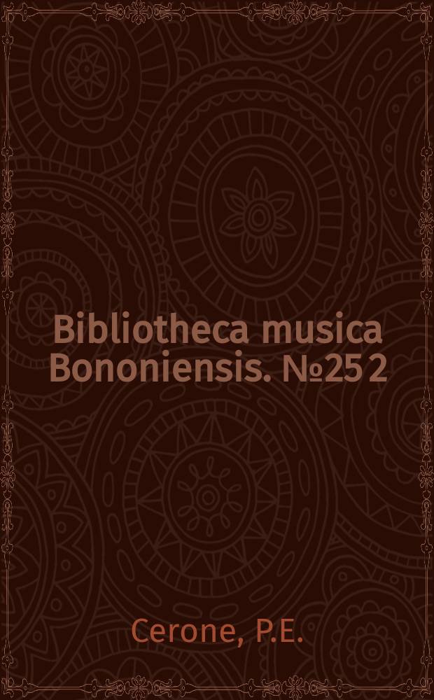 Bibliotheca musica Bononiensis. №25[2] : Melopeo