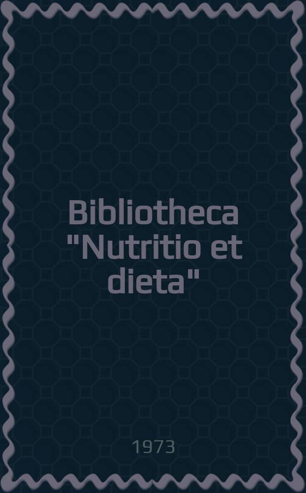 Bibliotheca "Nutritio et dieta" : Schriftenreihe des Inst. für Ernährungsforschung. №19 : Clinical nutrition