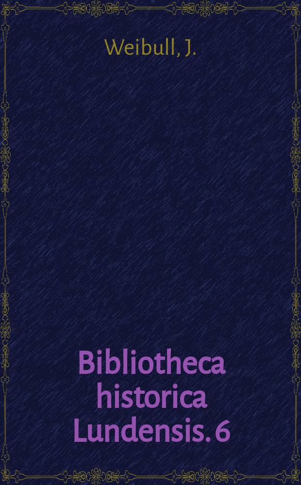 Bibliotheca historica Lundensis. 6 : Carl Johan och Norge 1810-1814