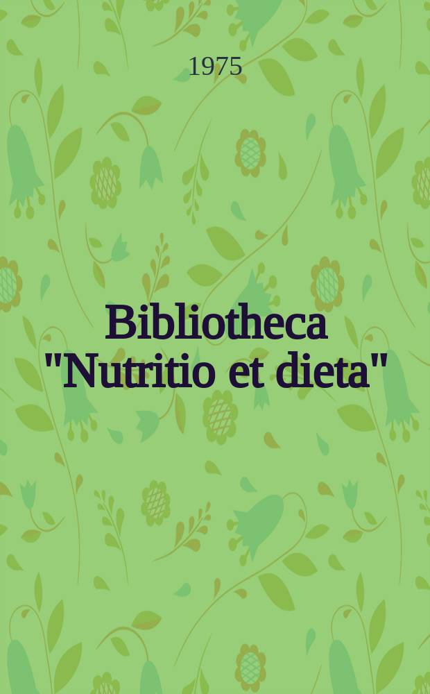 Bibliotheca "Nutritio et dieta" : Schriftenreihe des Inst. für Ernährungsforschung. 22 : The gut and nutrition