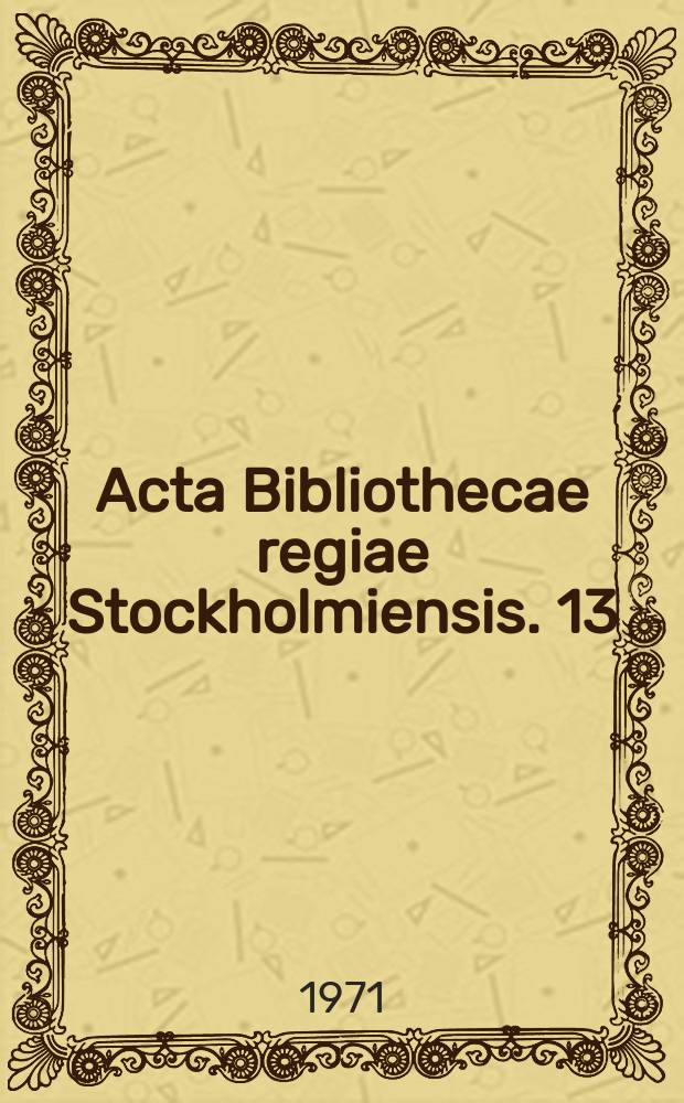 Acta Bibliothecae regiae Stockholmiensis. 13 : Mantalsskrifningen i Kungl. bibliotekets...