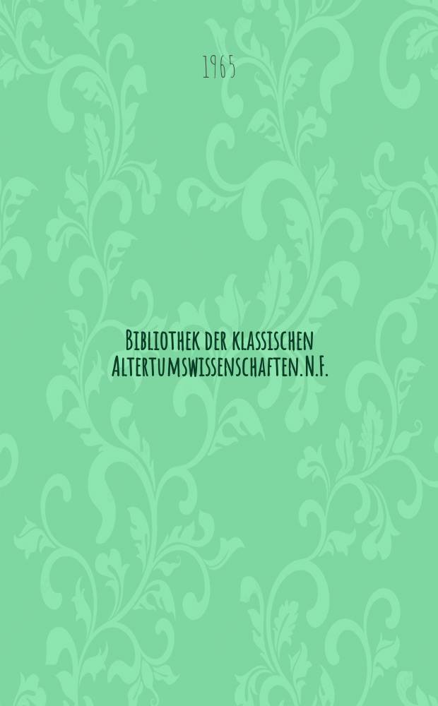 Bibliothek der klassischen Altertumswissenschaften. N.F.