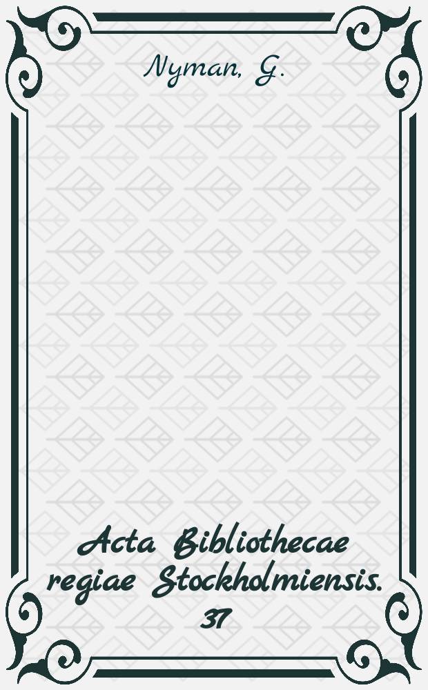 Acta Bibliothecae regiae Stockholmiensis. 37 : Litteratur om Eskilstuna stad