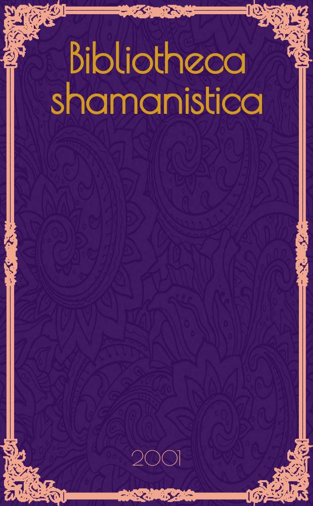 Bibliotheca shamanistica : A ser. of books on the advances in the studies of shamanism. Vol.10 : The concept of shamanisme